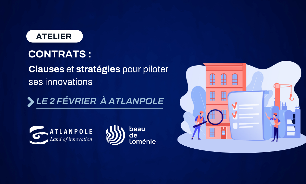 Atelier Atlanpole Contrats Clauses Et Strat Gies Pour Piloter Ses Innovations Atlanpole